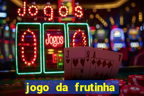 jogo da frutinha paga mesmo